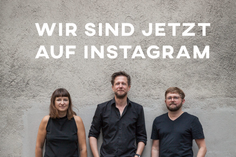 WIR SIND JETZT AUF INSTAGRAM